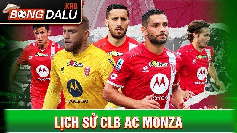 CLB AC Monza: Lịch sử hình thành đội bóng Người Brianza 1 Lịch sử CLB AC Monza
