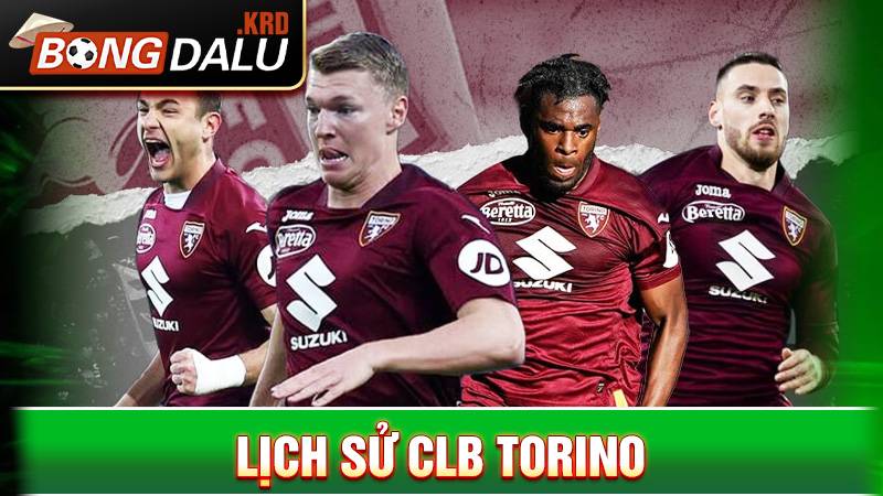 CLB Torino: Lịch sử đội bóng chuyên nghiệp thành Turin 1 Lịch sử CLB Torino